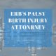 Chicago ERBS palsy birth injury attorney