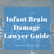 Infant Brain Damage Lawyer Guide