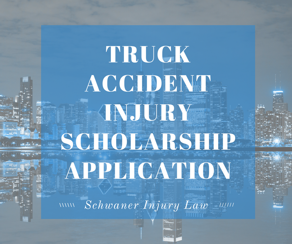 Truck Accident Injury Scholarship Application Schwaner Injury Law