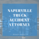 naperville truck accident attorney
