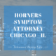 HORNERS SYMPTOM ATTORNEY CHICAGO - IL